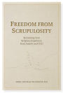 Freedom from Scrupulosity: Reclaiming Your Religious Experience from Anxiety and OCD