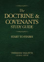 The Doctrine and Covenants Study Guide: Start to Finish
