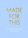Made for This: Inspiring Messages for Women