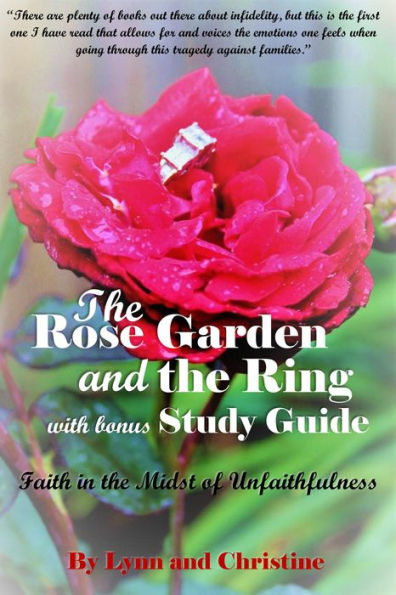 The Rose Garden and the Ring with Bonus Study Guide: Faith in the Midst of Unfaithfulness