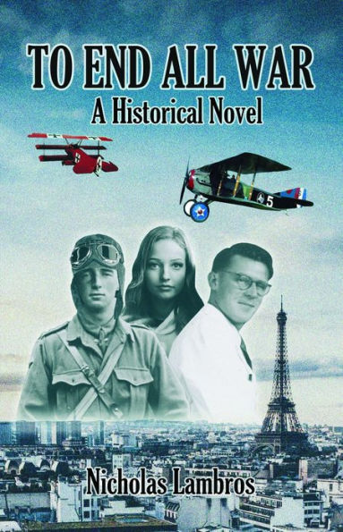 To End All War: A Historical Novel