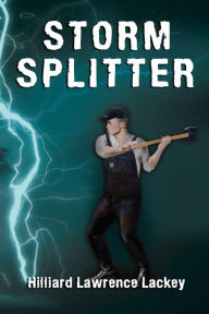 Title: Storm Splitter, Author: Hilliard Lawrence Lackey