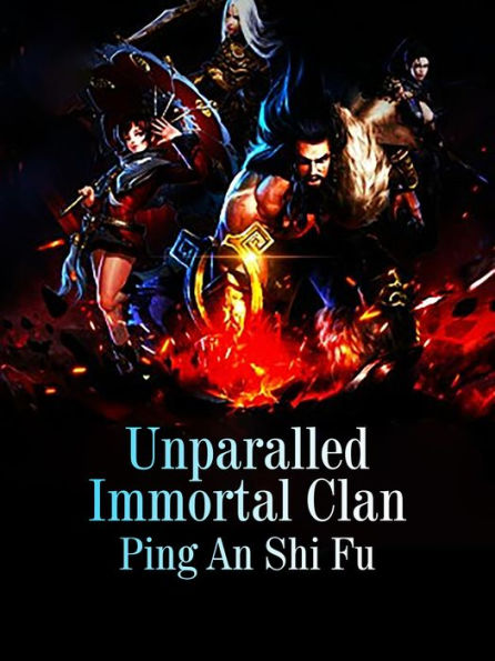 Unparalled Immortal Clan: Volume 3
