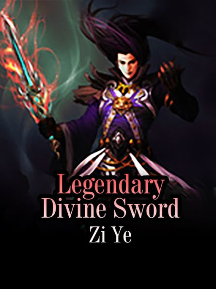 Legendary Divine Sword: Volume 4