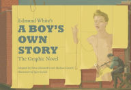 Title: Edmund White's A Boy's Own Story: The Graphic Novel, Author: Edmund White