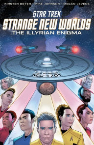 Title: Star Trek: Strange New Worlds-The Illyrian Enigma, Author: Kirsten Beyer