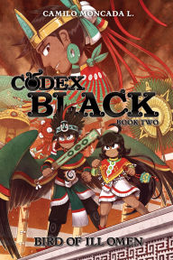 Title: Codex Black (Book Two): Bird of Ill Omen, Author: Camilo Moncada Lozano