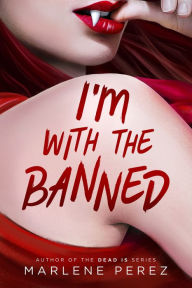 Title: I'm with the Banned, Author: Marlene Perez