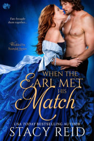 Title: When the Earl Met His Match, Author: Stacy Reid
