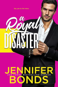 Title: A Royal Disaster, Author: Jennifer Bonds