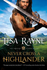 Title: Never Cross a Highlander, Author: Lisa Rayne