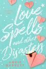 Love Spells and Other Disasters