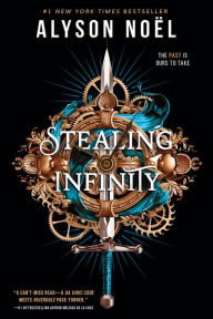 Title: Stealing Infinity, Author: Alyson Noël