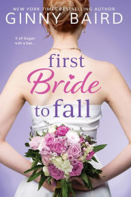 Download books free for nook First Bride to Fall by Ginny Baird 9781649372109 PDB MOBI FB2 (English Edition)