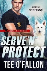 Title: Serve 'N' Protect, Author: Tee O'Fallon