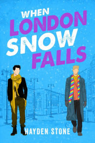 Title: When London Snow Falls, Author: Hayden Stone