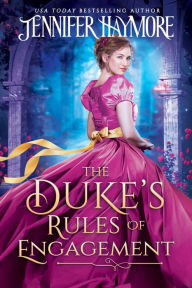 Free ebooks online download pdf The Duke's Rules Of Engagement by Jennifer Haymore, Jennifer Haymore