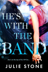 Title: He's with the Band, Author: Julie Stone