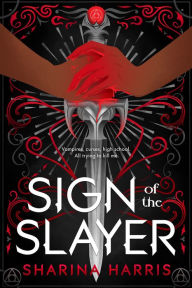 Title: Sign of the Slayer, Author: Sharina Harris