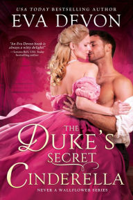 Pdf book free downloads The Duke's Secret Cinderella by Eva Devon, Eva Devon (English literature) 9781649372413