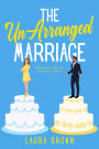 The Un-Arranged Marriage