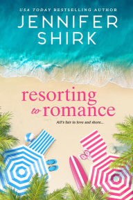 Pda free ebook download Resorting to Romance by Jennifer Shirk (English Edition) 9781649376503 CHM RTF DJVU