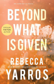 Download pdf books for free Beyond What Is Given (Flight & Glory #3) 9781649375681 FB2 CHM in English by Rebecca Yarros