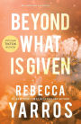 Beyond What Is Given (Flight & Glory #3)