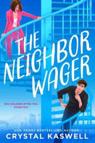 Download google books isbn The Neighbor Wager by Crystal Kaswell 