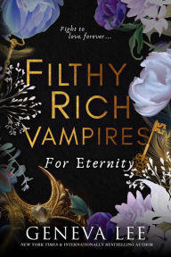 Free download english audio books Filthy Rich Vampires: For Eternity