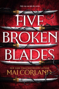 Title: Five Broken Blades, Author: Mai Corland
