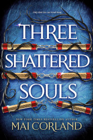Title: Three Shattered Souls, Author: Mai Corland