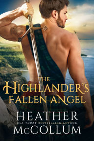 Title: The Highlander's Fallen Angel, Author: Heather McCollum