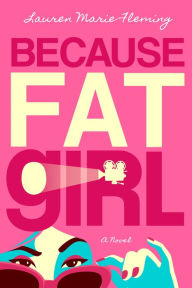 Free e books and journals download Because Fat Girl 9781649376916