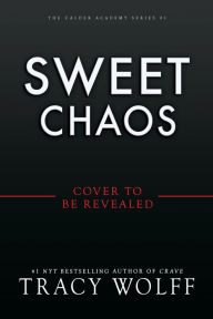 Title: Sweet Chaos (Deluxe Limited Edition), Author: Tracy Wolff