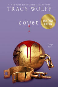 Title: Covet (B&N Exclusive Edition) (Crave Series #3), Author: Tracy Wolff