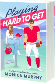 Title: Playing Hard to Get, Author: Monica Murphy