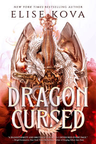 Title: Dragon Cursed, Author: Elise Kova