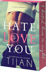 Title: Hate to Love You, Author: Tijan