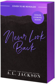 Title: Never Look Back, Author: A.L. Jackson