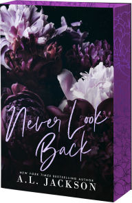 Title: Never Look Back, Author: A.L. Jackson