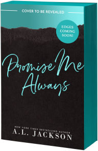 Title: Promise Me Always, Author: A.L. Jackson