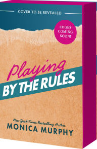 Title: Playing by the Rules, Author: Monica Murphy