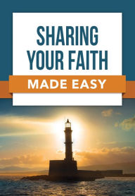 Title: Sharing Your Faith Made Easy, Author: Rose Publishing