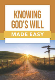 Title: Knowing God's Will Made Easy, Author: Rose Publishing