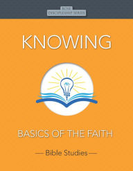 Title: Knowing: Basics of the Faith, Author: Rose Publishing