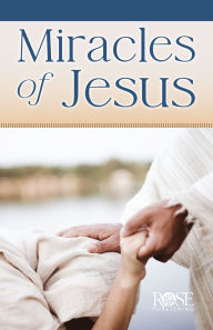 Title: Miracles of Jesus, Author: Rose Publishing