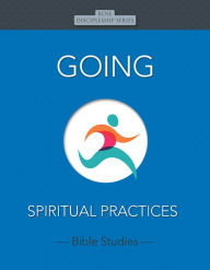 Title: Going: Spiritual Practices, Author: Rose Publishing