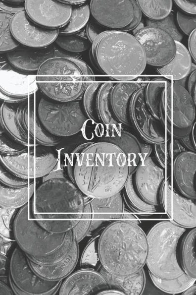 Coin Inventory: Collection Log Book, Collectors Coins Record, Catalog Ledger Notebook, Keep Track Purchases, Collectible Diary, Gift, Collecting Logbook