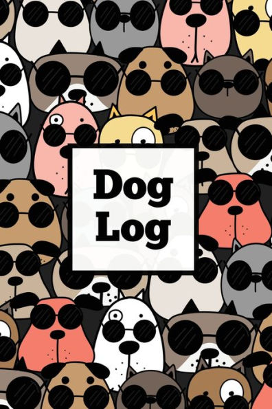 Dog Log: Daily Pet Health Care Record Book For Puppy & Dogs, Track Vet Visits & Vaccination Journal, Medical & Important Information, Pets Records, Gift
